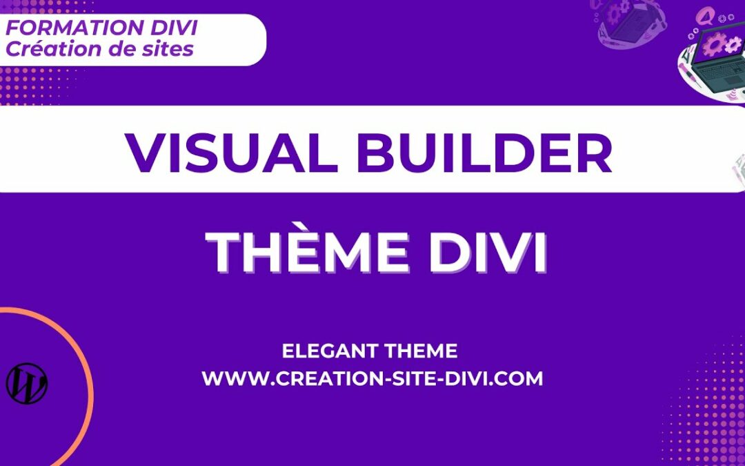 Formation gratuite sur la maîtrise du Visual Builder de Divi